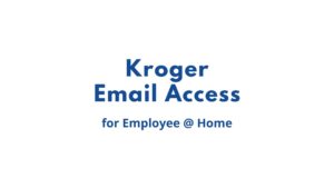kroger email access