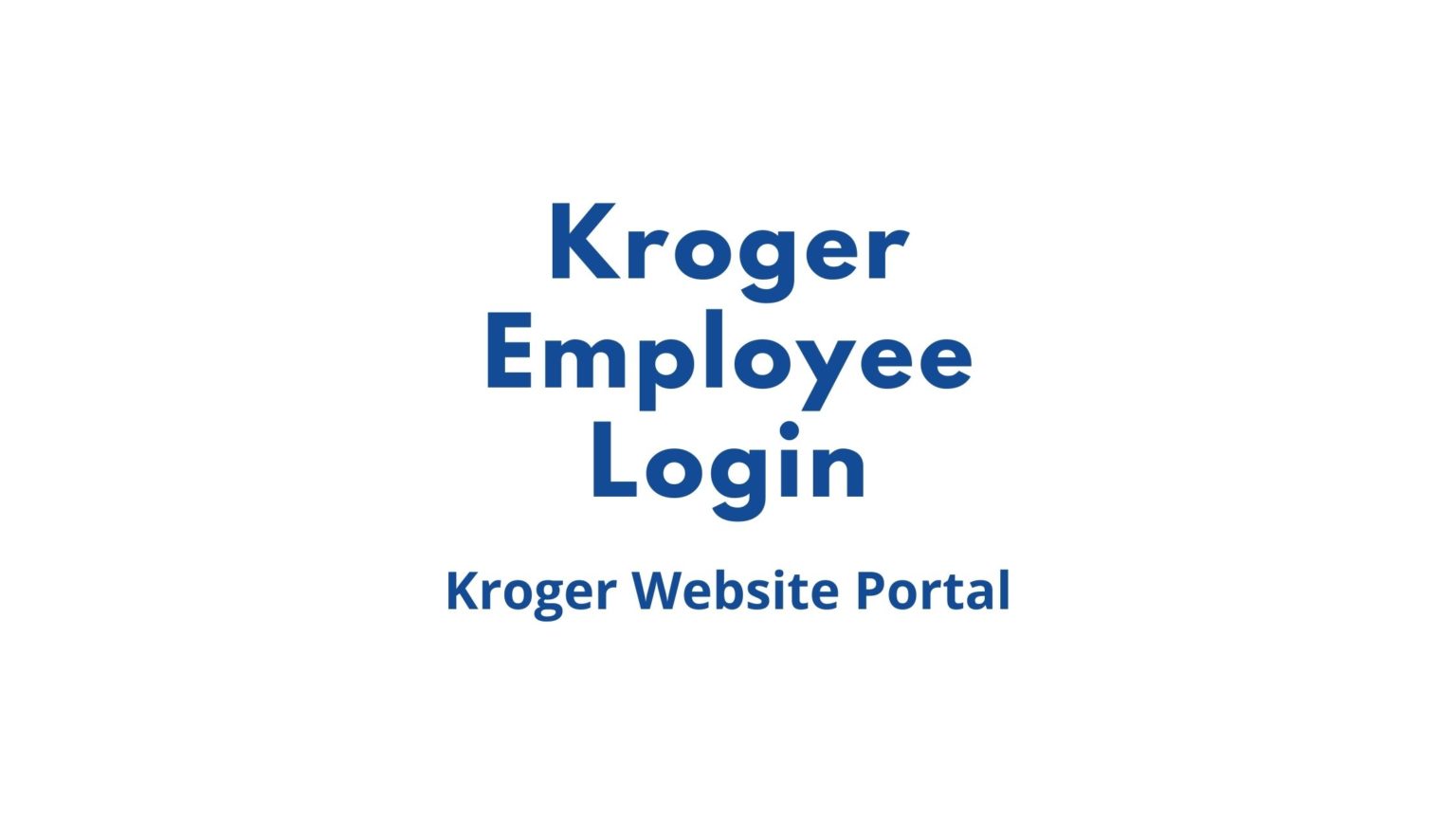 kroger-employee-login-kroger-website-portal